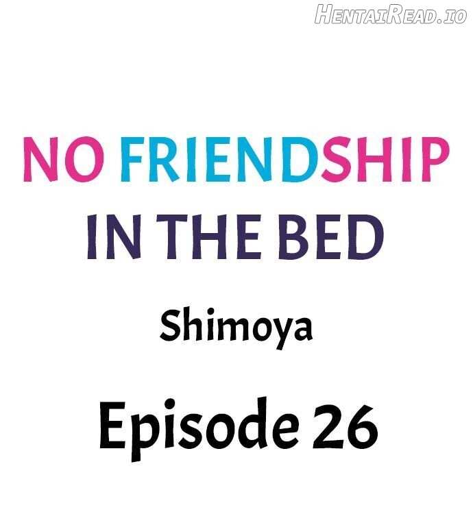 No Friendship in The Bed Chapter 26 - page 1